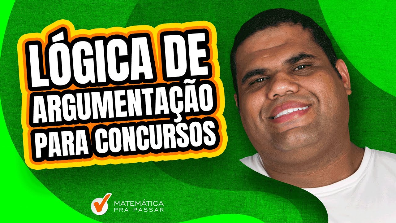 Lógica de Argumentação para Concursos.