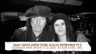 ULTIMATE R'N'R SHOW - SAMI YAFFA INTERVIEW PT3 (7.12.2007)