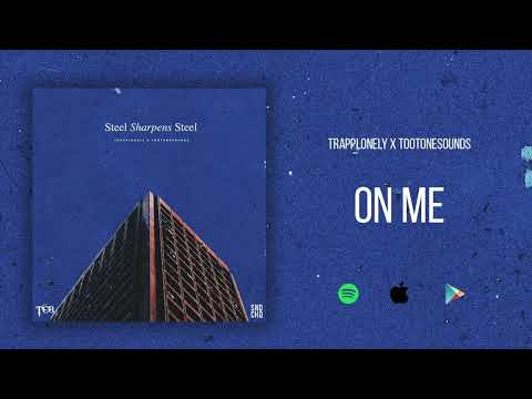 TrappLonely x Tootonesounds - On Me (Official Audio)