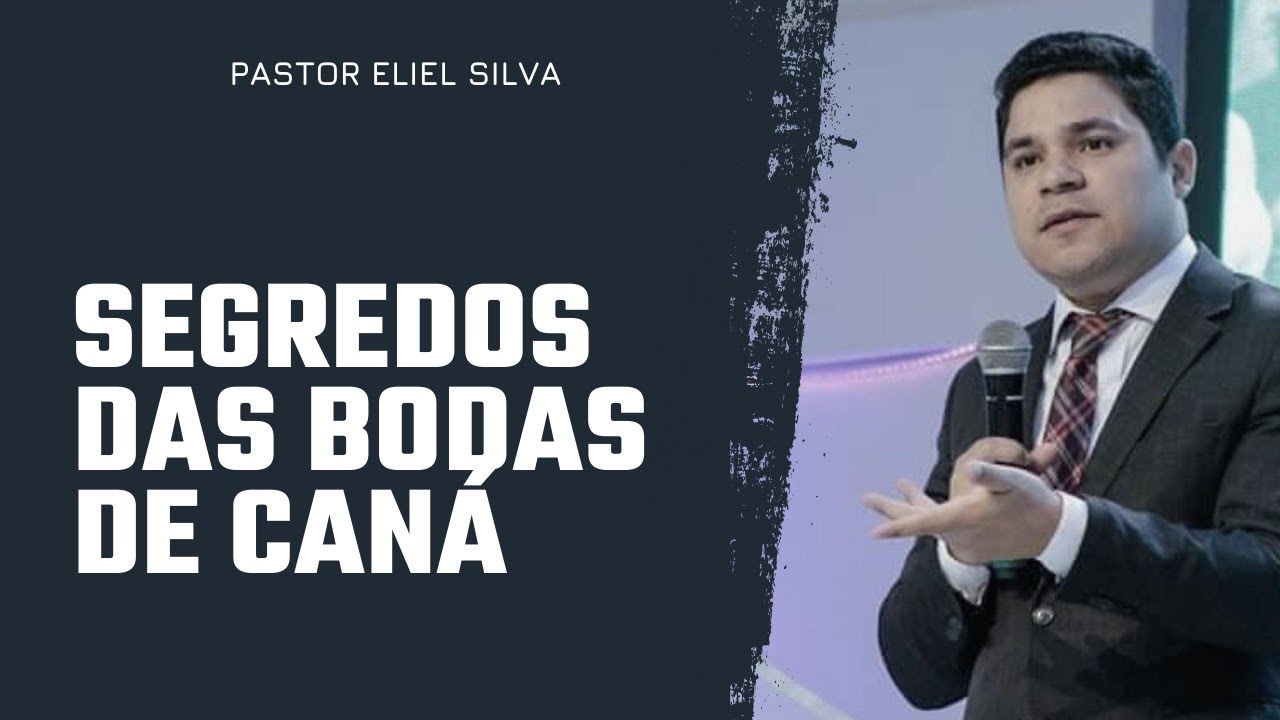 Pr. Eliel Silva | Segredos das Bodas de Caná (Jo 2.8)