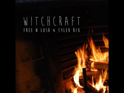 Witchcraft - Tyler Rix & Free n Losh