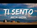 Matia Bazar Ti Sento Testo Lyrics