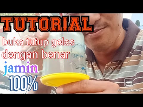 tutorial-membuka-tutup-gelasambyar-klaten-chanel