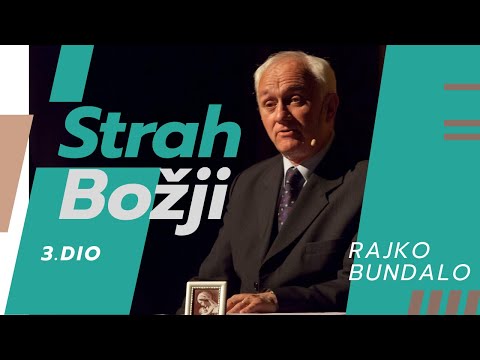 Rajko Bundalo - Strah Božji (3.Dio)