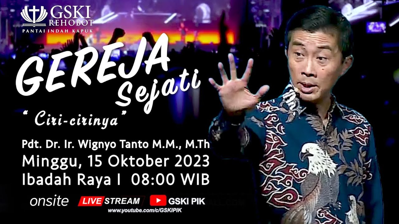Sesi 1 – Gereja Sejati: Ciri-cirinya – Pdt. Dr. Ir. Wignyo Tanto, M.M., M.Th. (151023)
