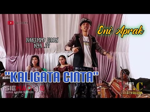 KALIGATA CINTA _ Oni Aprak - Live music ‼️@oniaprak_official12