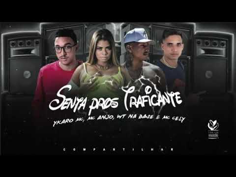 YKARO MC, MC ANJO, WT NA BASE & MC GELY - SENTA PROS TRAFICANTE - REMIX BREGA FUNK