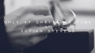 Square Peg Round Hole - &quot;Only At Christmas Time&quot; (Originally by Sufjan Stevens)
