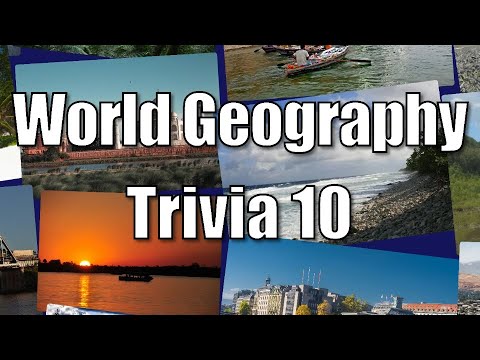 Trivia #82 - World Geography 10