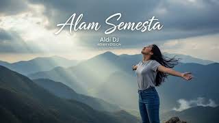 Download lagu Alam Semesta – DJ Aldi DJ | Remix Full Bass Paling Enak mp3 Download lagu Alam Semesta – DJ Aldi DJ | Remix Full Bass Paling Enak mp3