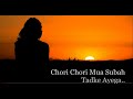 Chori Chori Grahan Song