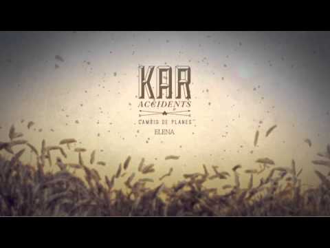 Kar Accidents - Elena (Feat. Eugenio Dodero