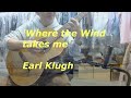 'Where the Wind takes me' Earl Klugh
