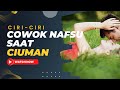 7 CIRI CIRI COWOK NAFSU KETIKA CIUMAN BJM Web Id