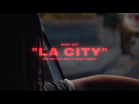 MAXI JAY - LA CITY (Clip officiel)