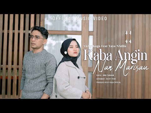 Vicky Koga Ft Yaya Nadila - Kaba Angin Nan Marisau ( Official Music Video )