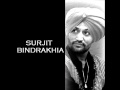 Surjit Bindrakhia - Kachche Tandan