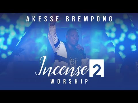 Akesse Brempong - Incense 2 | prayer songs | Official Music Video