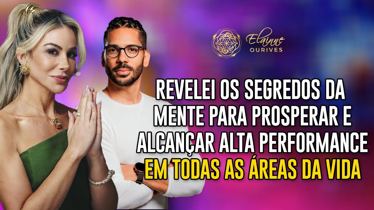 Como funciona o Poder da Mente? Revelei esses segredos para o Joel Jota - Elainne Ourives