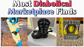 Most Diabolical Marketplace Finds ( of the week)
