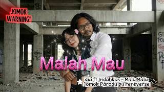 Download lagu Malah Mau, dia ft. Indahkus - Malu Malu Jomok Parody mp3 Download lagu Malah Mau, dia ft. Indahkus - Malu Malu Jomok Parody mp3