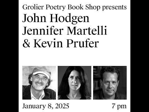 Grolier Hybrid Reading — John Hodgen, Jennifer Martelli, and Kevin Prufer (Zoom 2025)