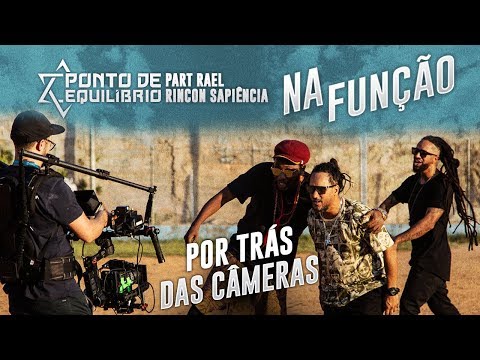 Ponto de Equilíbrio part.  Rael & Rincon Sapiência - Na Função (Por Trás das Câmeras)