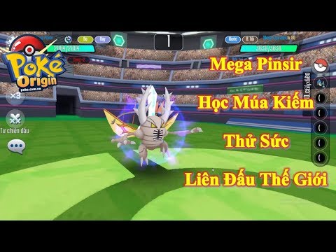 Poke Origin - Cho Pokemon Pinsir Học Múa Kiếm Buff 2 Điểm Công Thử Sức Liên Đấu Thế Giới