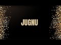 Jugnu | Lyrics | Badshah | Nikhita Gandhi | Akanksha Sharma |