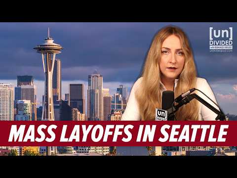 Mass layoffs continue in Seattle as Democrats refuse to stop ...