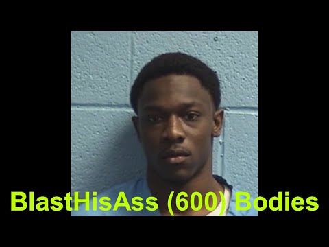 BlastHisAss (600) Bodies