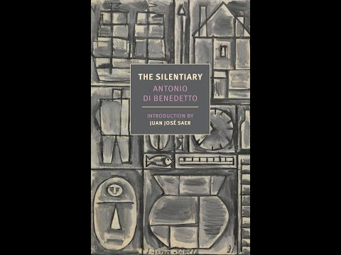 NYRB Classics: Antonio Di Benedetto's "The Silentiary," with Esther Allen & Andrés Barba
