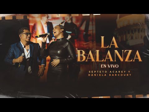 Septeto Acarey, Daniela Darcourt - La Balanza (En Vivo 10 Aniversario)