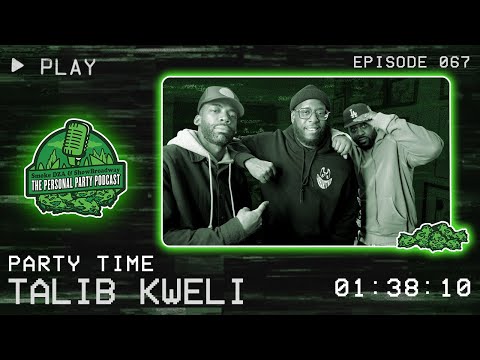 Talib Kweli - "Party Time" - The Personal PartyPodcast