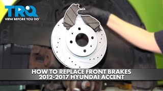 How to Replace Front Brakes 2012-2017 Hyundia Accent