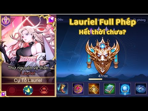 [CTL] Lauriel Full phép chạm nhẹ đưa đám cả team địch như thế nào? 