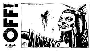 OFF! - Jet Black Girls (Official Audio)