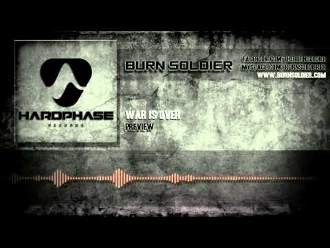 Burn Soldier   War Is Over HQ Preview