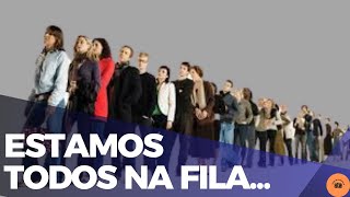 Estamos Todos na Fila