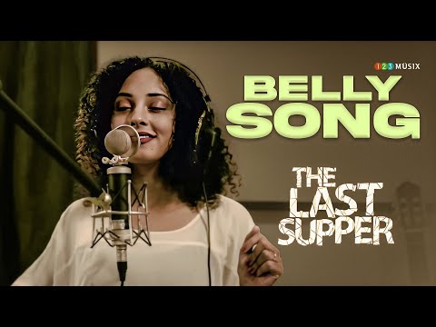Belly Song (The Last Supper) Composed and Produced by Gopisundar