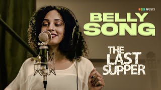 Belly Song (The Last Supper) Composed and Produced by Gopisundar