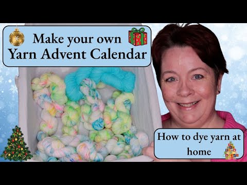 How to dye yarn at home - S.02, Ep. 26 | Dyeing a Yarn Advent Calendar