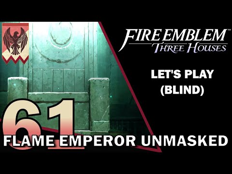 Let's Play Fire Emblem: Three Houses (Blind) 61 - Flame Emperor Unmasked