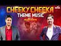 Cheeky Cheeka Official Theme Music | Music By Sajith Satya | Aniruda Srikkanth | Cheeky Cheeka