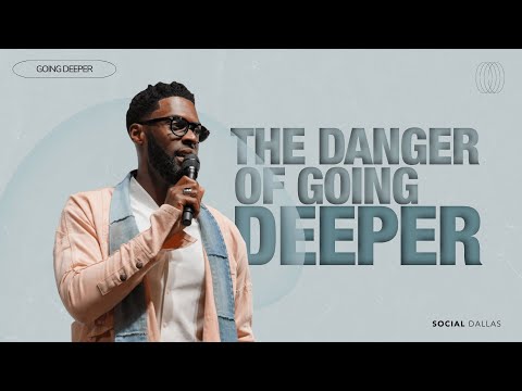 "The Danger Of Going Deeper" | Pastor Robert Madu | Social Dallas