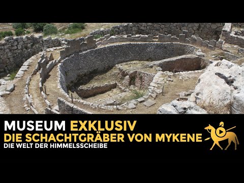 Die Welt der Himmelsscheibe von Nebra: Die Schachtgräber von Mykene | Museum exklusiv