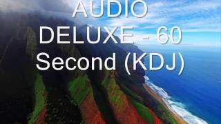 AUDIO DELUXE   60 Second KDJ