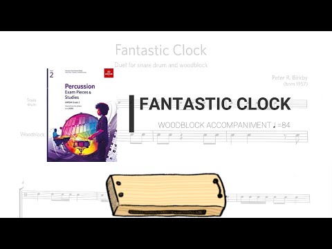 ABRSM G2 Percussion 2020 (A1) Fantastic Clock (Woodblock accompaniment)