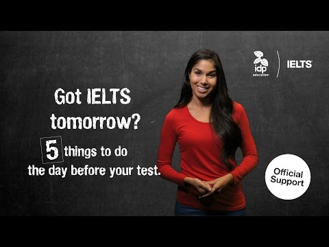 Five things to do the day before your IELTS test