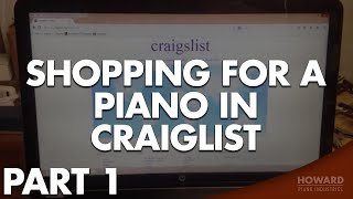 Shopping For A Piano on Craigslist (Episode 1) I HOWARD PIANO INDUSTRIES